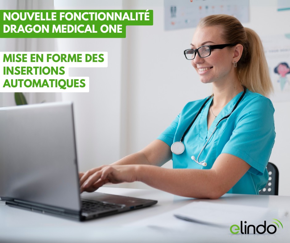 Nouvelle fonctionnalité Dragon Medical One, la mise en forme des insertions automatiques